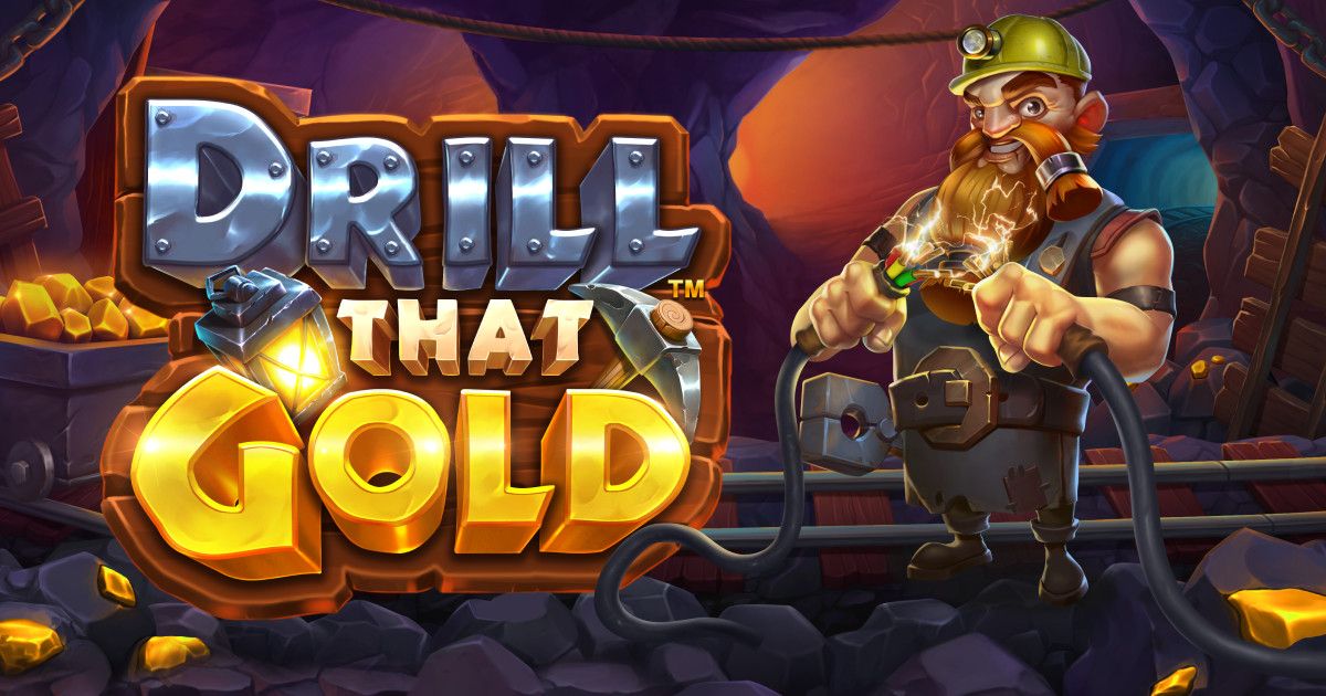 Drill that Gold